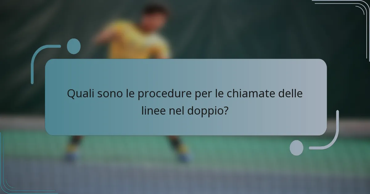 Quali sono le procedure per le chiamate delle linee nel doppio?